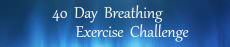 Join me in my 40 day breathing exercise challenge